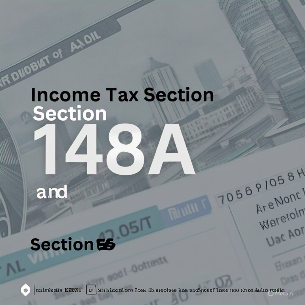Section 148 and 148A of Income Tax Act